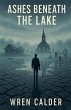 Ashes Beneath the Lake - Bild 1