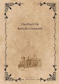 Handbuch für deutsche Grammatik