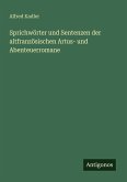 Sprichwörter und Sentenzen der altfranzösischen Artus- und Abenteuerromane Sprichwörter und Sentenzen der altfranzösischen Artus- und Abenteuerromane