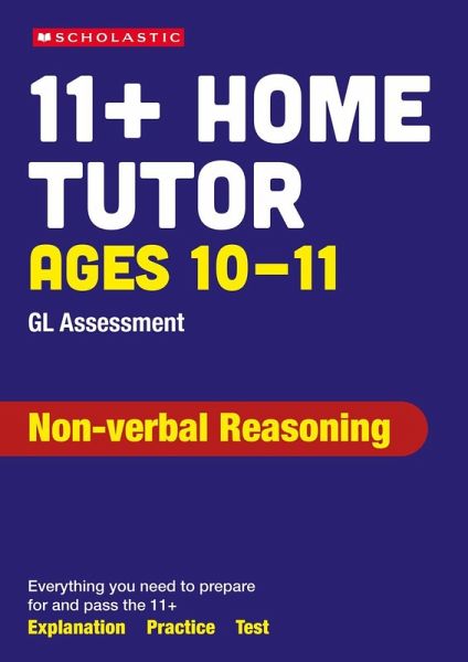 11+ GL Assessment Non-verbal Reasoning Home Tutor Ages 10-11 11+ GL Assessment Non-verbal Reasoning Home Tutor Ages 10-11