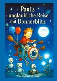 Paul´s unglaubliche Reise mit Donnerblitz Paul´s unglaubliche Reise mit Donnerblitz