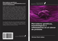 Marcadores genéticos, hematológicos e inflamatorios en el cáncer de próstata - Addae, Michael Mark Marcadores genéticos, hematológicos e inflamatorios en el cáncer de próstata - Addae, Michael Mark