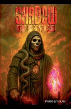 Shadow reap what you sow - Sutherland, Raymond