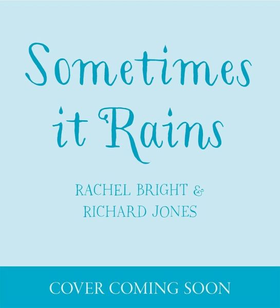 Sometimes It Rains Sometimes It Rains