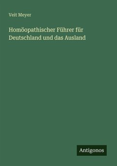 Homöopathischer Führer für Deutschland und das Ausland - Meyer, Veit