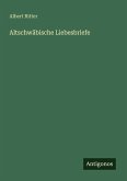 Altschwäbische Liebesbriefe Altschwäbische Liebesbriefe