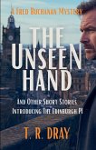 The Unseen Hand and Other Short Stories The Unseen Hand and Other Short Stories
