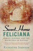 Sweet Home Feliciana Sweet Home Feliciana