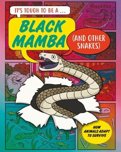 It's Tough to Be: A Black Mamba (and Other Snakes) - Townsend, John