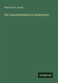 Die Gewerbefreiheit in Oesterreich