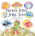 Frogs Have Jobs Too Frogs Have Jobs Too