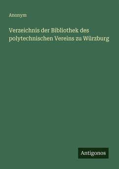 Cover Verzeichnis der Bibliothek des polytechnischen Vereins zu Würzburg