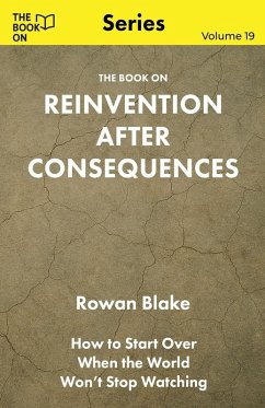 The Book On Reinvention After Consequences - Blake, Rowan
