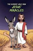 The Donkey Who Saw Jesus' Miracles The Donkey Who Saw Jesus' Miracles