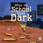 When the School Goes Dark When the School Goes Dark