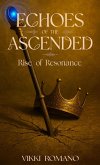 Echoes of the Ascended: Rise of Resonance (Elysian Realms, #4) (eBook, ePUB)