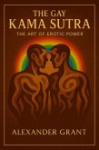 The Gay Kama Sutra: The Art of Erotic Power (eBook, ePUB) The Gay Kama Sutra: The Art of Erotic Power (eBook, ePUB)