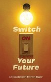 Switch On Your Future Switch On Your Future