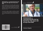Aislamiento y caracterización de las bacterias del agua del arroyo Esa-OKe