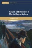 Values and Disorder in Mental Capacity Law Values and Disorder in Mental Capacity Law