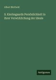 S. Kierkegaards Persönlichkeit in ihrer Verwirklichung der Ideale S. Kierkegaards Persönlichkeit in ihrer Verwirklichung der Ideale