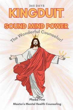 KINGDUIT SOUND MIND POWER The Wonderful Counselor! - Fire, Phebe