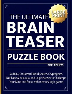 Cover The Ultimate brain teaser puzzle book for adults