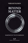 Beyond Matter Beyond Matter