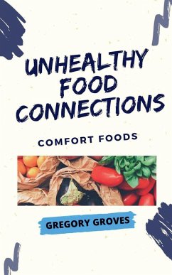 Unhealthy Food Connections - Groves, Gregory