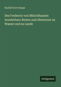 Cover Des Freiherrn von Münchhausen wunderbare Reisen und Abenteuer zu Wasser und zu Lande