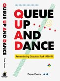 Queue Up And Dance Queue Up And Dance