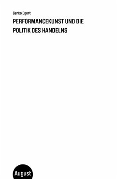 Cover Performancekunst und die Politik des Handelns