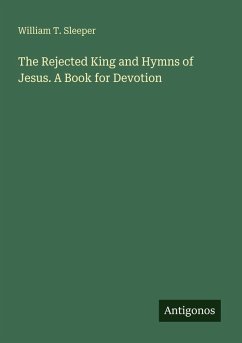 Cover The Rejected King and Hymns of Jesus. A Book for Devotion