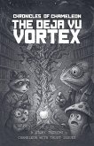 Chronicles of Chameleon - The Deja vu Vortex