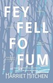 Fey Fell Fo Fum Fey Fell Fo Fum