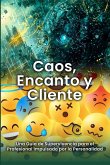 Caos, encanto y cliente