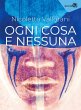 Ogni cosa e nessuna (eBook, ePUB) - Bild 1