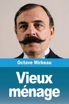 Vieux ménage - Mirbeau, Octave Vieux ménage - Mirbeau, Octave
