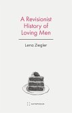 A Revisionist History of Loving Men