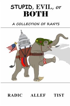 Stupid, Evil, or Both - Tist, Radic Allef