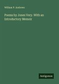 Poems by Jones Very. With an Introductory Memoir