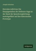 Hercules redivivus: Die Hauptgestalten der Hellenen-Sage an der Hand der Sprachvergleichung zurückgeführt auf ihre historischen Prototype