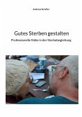 Gutes Sterben gestalten Gutes Sterben gestalten