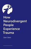 How Neurodivergent People Experience Trauma