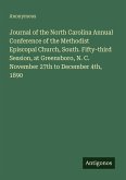 Journal of the North Carolina Annual Conference of the Methodist Episcopal Church, South. Fifty-third Session, at Greensboro, N. C. November 27th to December 4th, 1890