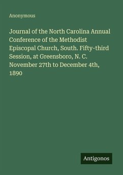 Cover Journal of the North Carolina Annual Conference of the Methodist Episcopal Church, South. Fifty-third Session, at Greensboro, N. C. November 27th to December 4th, 1890