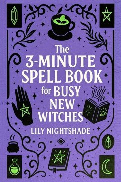 Cover The 3-Minute Spell Book for Busy New Witches