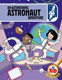 Kid Detectives: An Astonishing Astronaut Adventure Kid Detectives: An Astonishing Astronaut Adventure