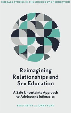 Reimagining Relationships and Sex Education - Setty, Emily; Hunt, Jonny