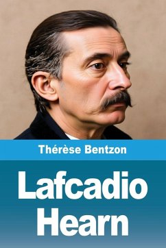 Lafcadio Hearn - Bentzon, Thérèse